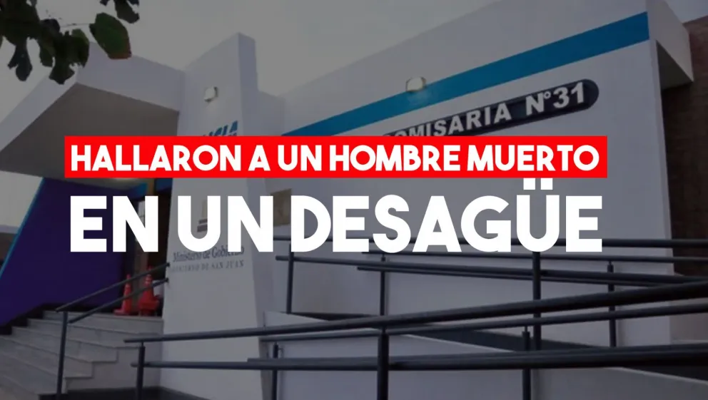 Encontraron a un hombre muerto en un desagüe