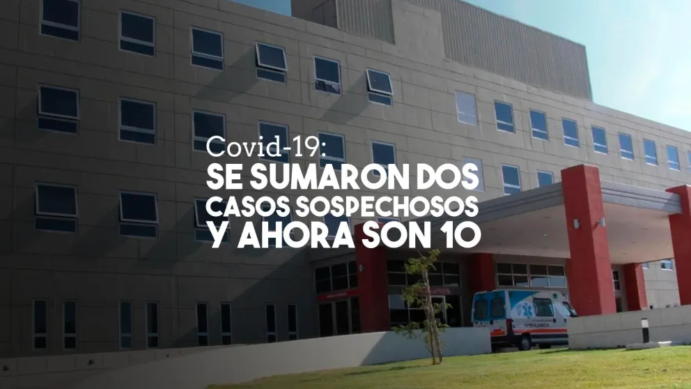 Se sumaron dos casos sopechosos y ahora son 10