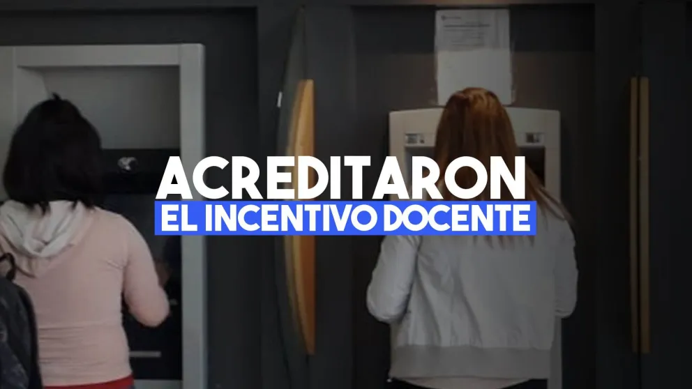 Ya se encuentra depositado el incentivo docente