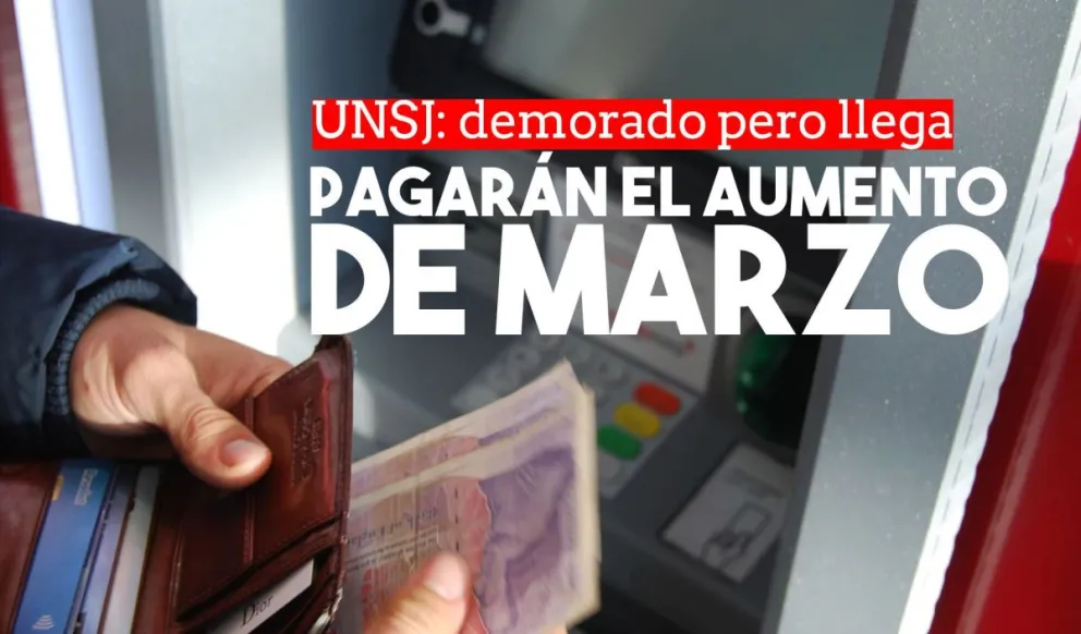 Docentes de la UNSJ cobrarán el aumento del mes de marzo