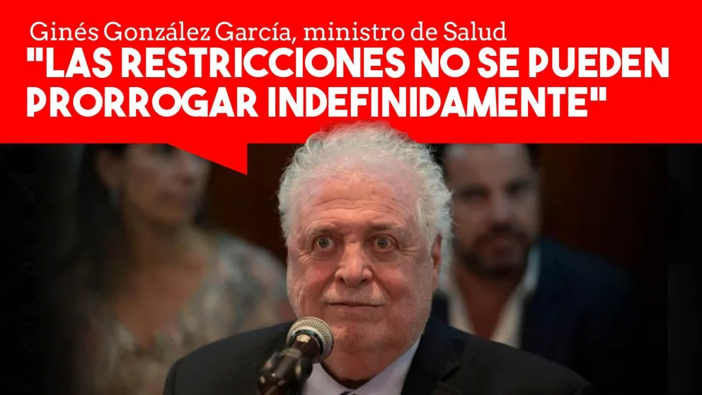 Ginés González García anticipó que después del 26 de abril empieza la apertura económica