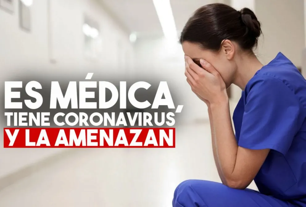 Amenazaron con "reventarle" la casa a una médica mendocina que dio positivo de COVID-19