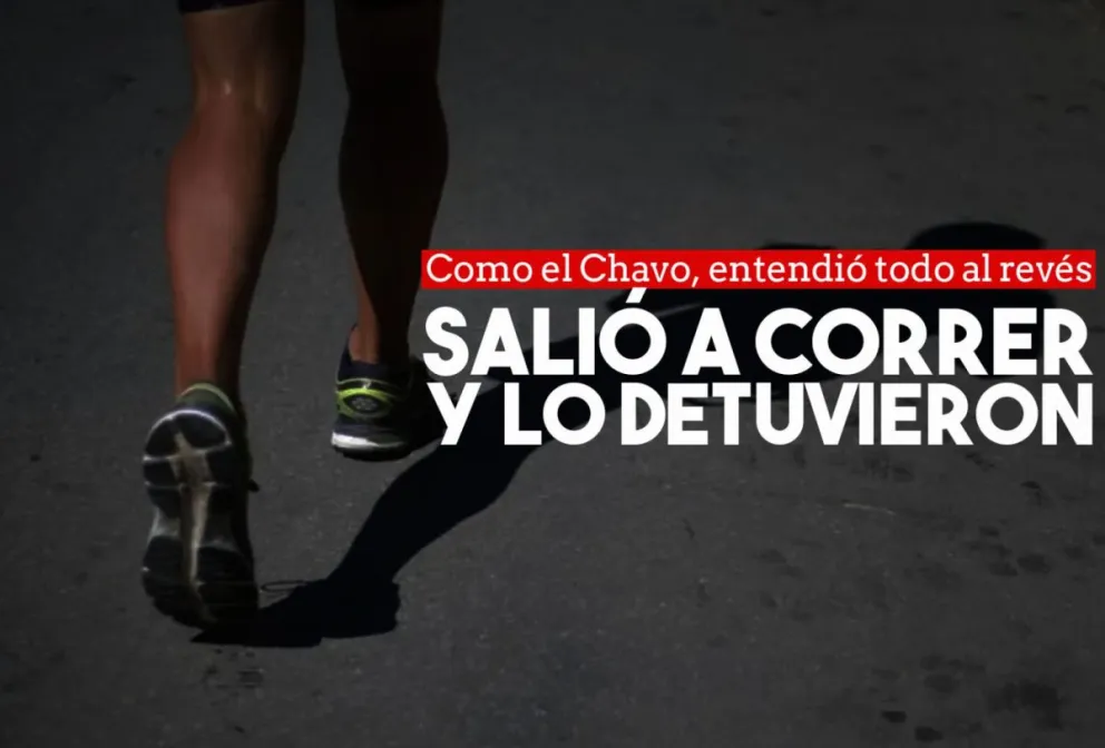 Salió a correr "porque no aguantaba más la cuarentena" y lo aprehendieron