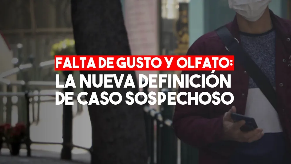 Amplían la definición de "caso sospechoso" de coronavirus y agregan la falta de gusto y olfato