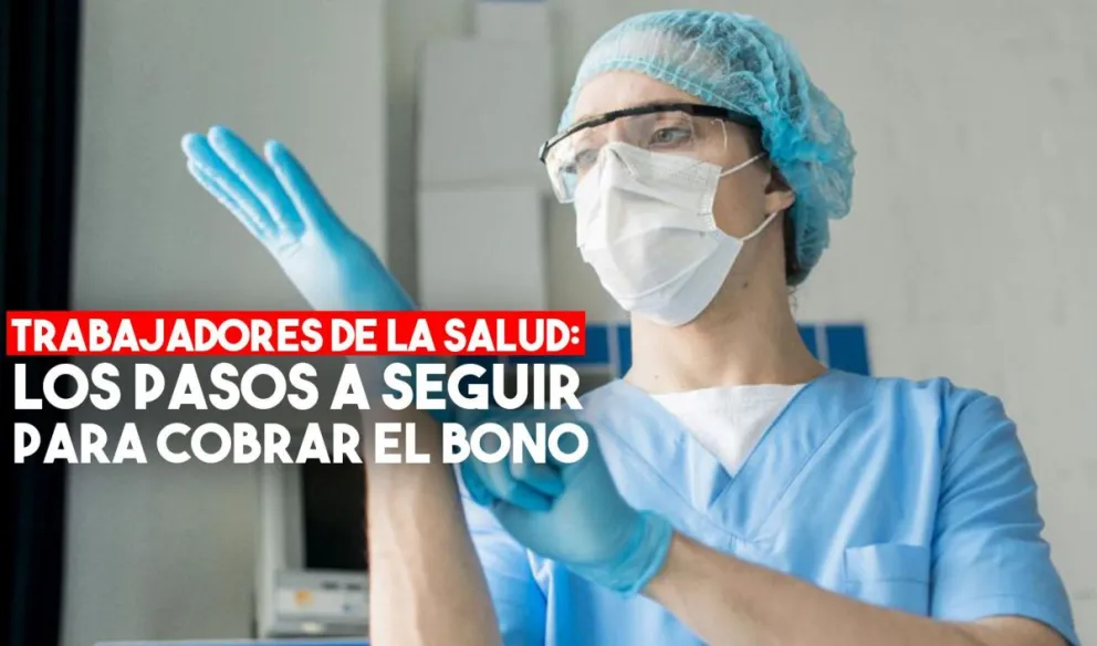 Bono para los trabajadores de la salud: quiénes y cómo lo cobrarán