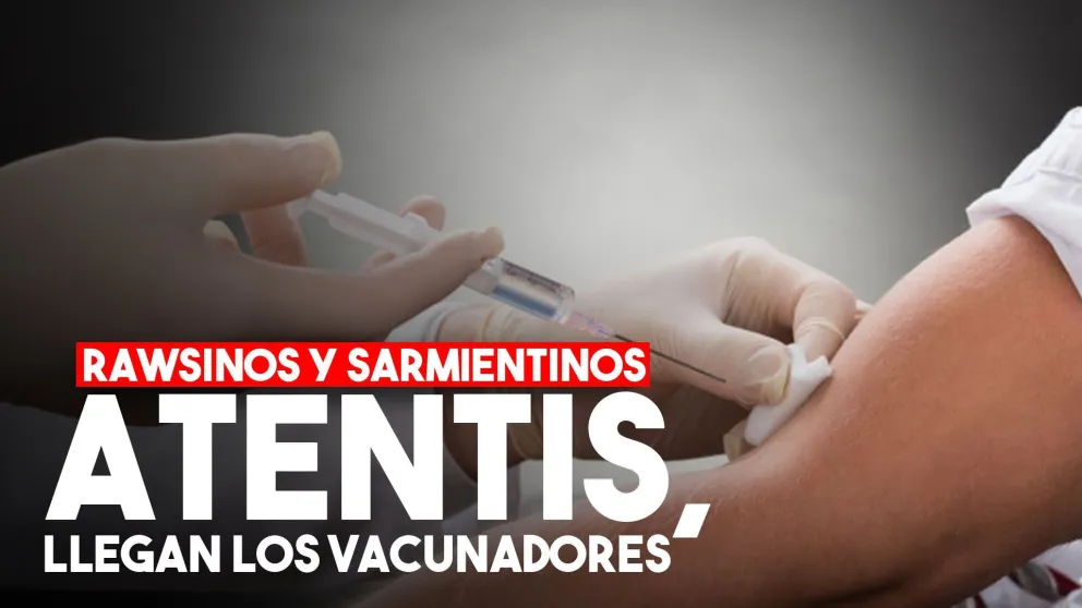 La vacunación llega a Sarmiento y Rawson