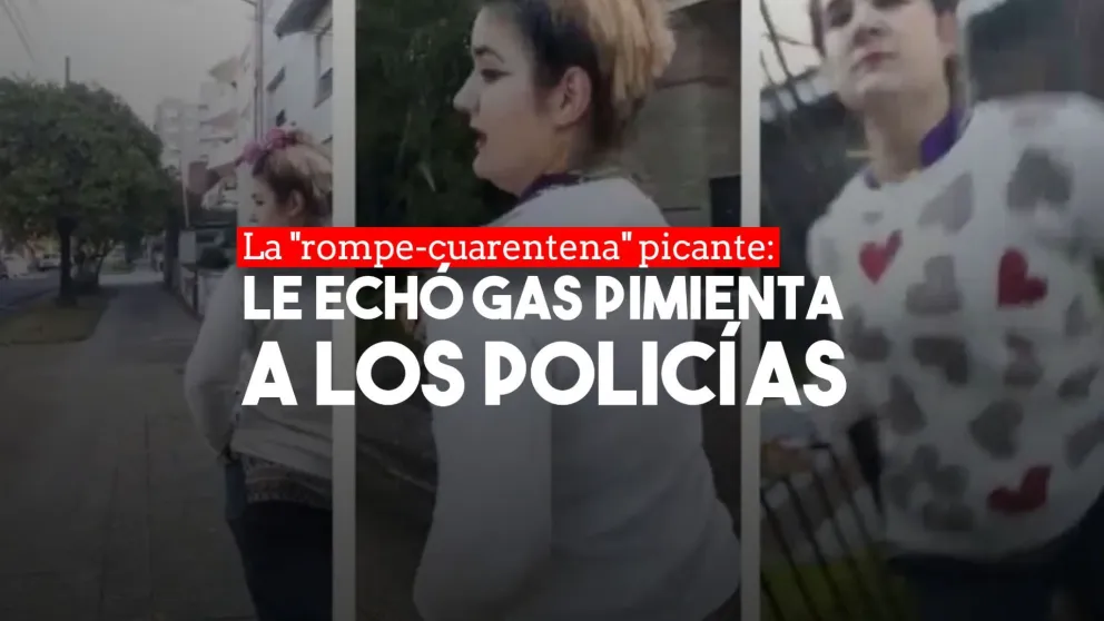 Rompió la cuarentena, se resistió al arresto y le tiró gas pimienta a un policía