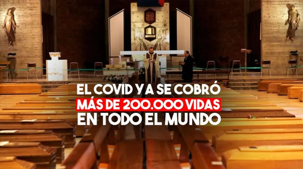 El coronavirus ya se cobró más de 200.000 víctimas en todo el mundo