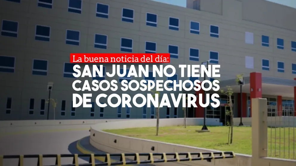 Coronavirus: no hay casos sospechosos en San Juan