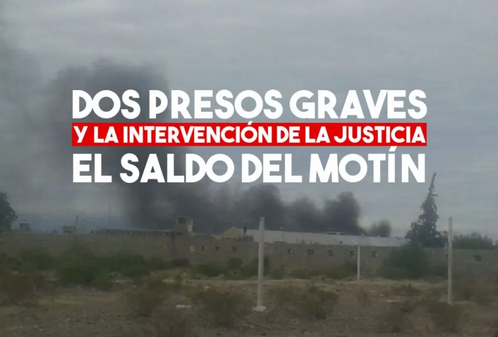 La justicia intervendrá tras el motín en el Penal