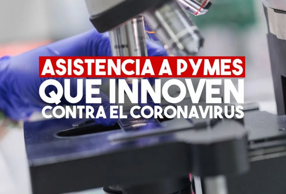 El Gobierno destina $ 70 millones a proyectos de pymes que den respuesta al coronavirus