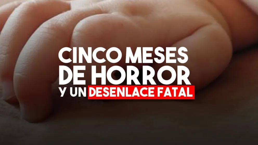 Desnutrición, lesiones en la piel y signos de abuso sexual: el desenlace fatal del bebé veinticinqueño