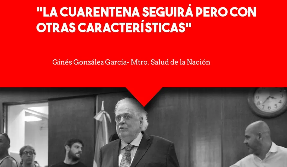 El ministro de Salud de la Nación dijo que la cuarentena seguirá pero con "otras características"