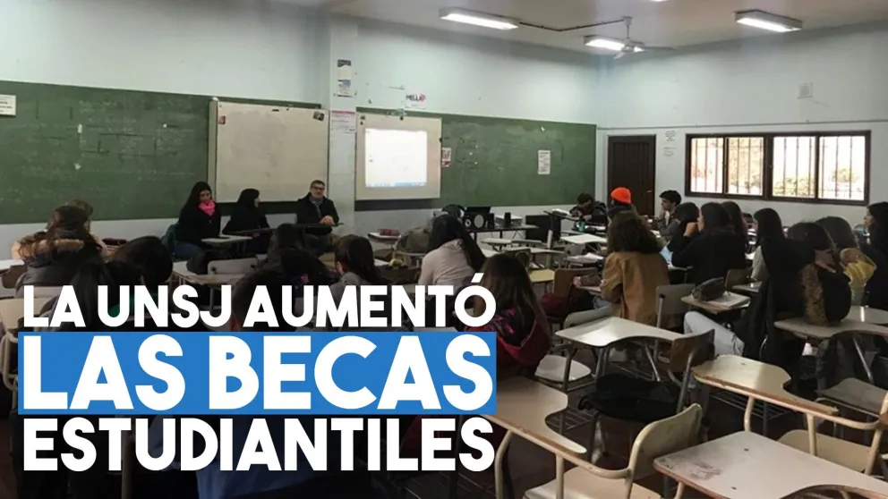 La UNSJ aumentó hasta un 80% los valores de las becas estudiantiles