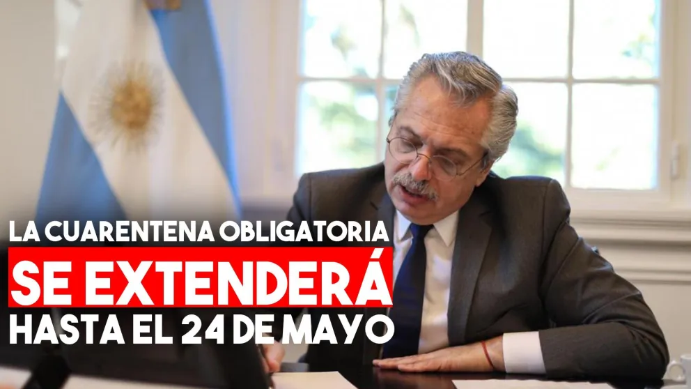 Alberto Fernández extenderá la cuarentena hasta el 24 de mayo