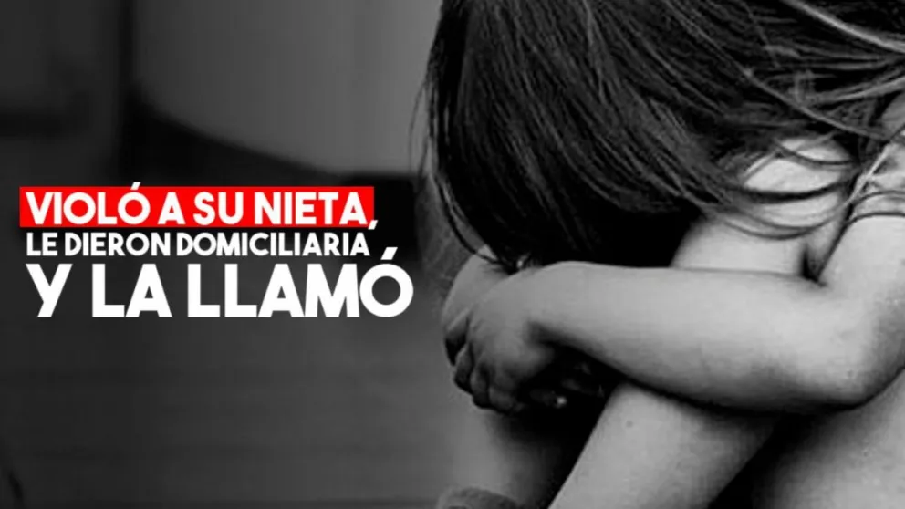 Violó a su nieta, recibió la prisión domiciliaria y la llamó por teléfono