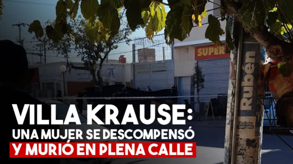 Una mujer se descompensó y murió en Villa Krause