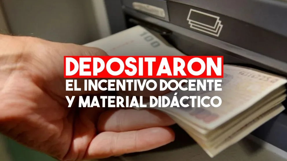 Ya depositaron el incentivo docente y el material didáctico