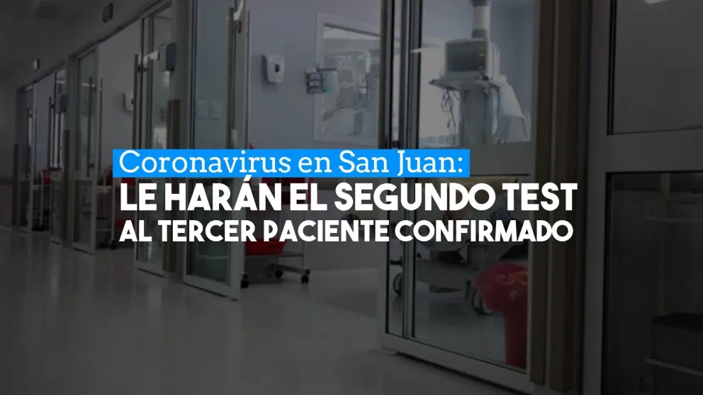 Le realizarán el segundo test de PCR al tercer paciente confirmado en San Juan
