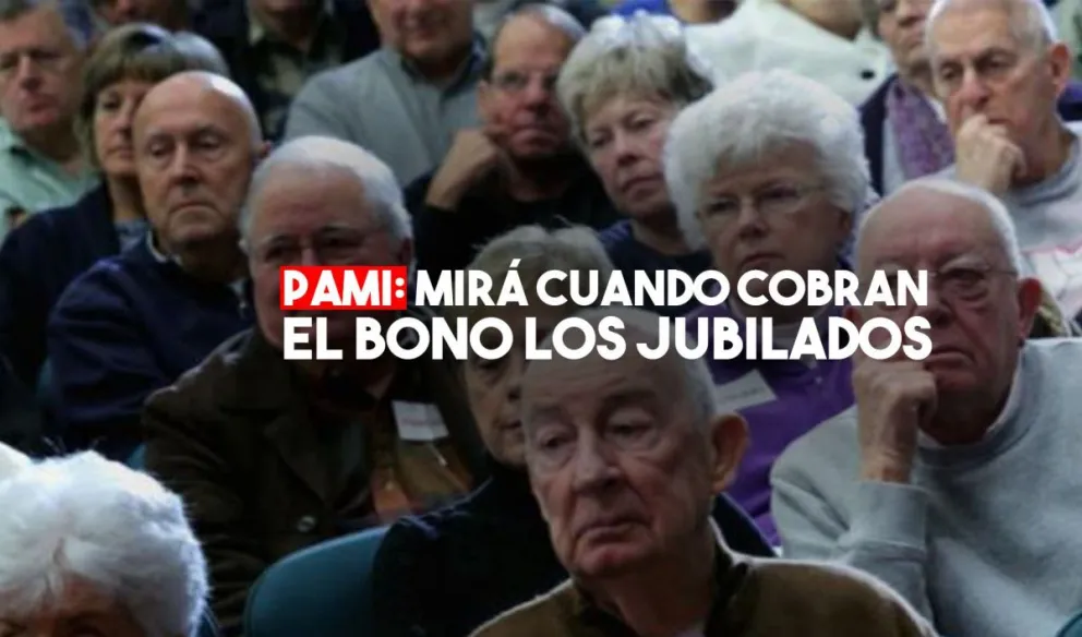 PAMI informó el cronograma del pago extraordinario para jubilados
