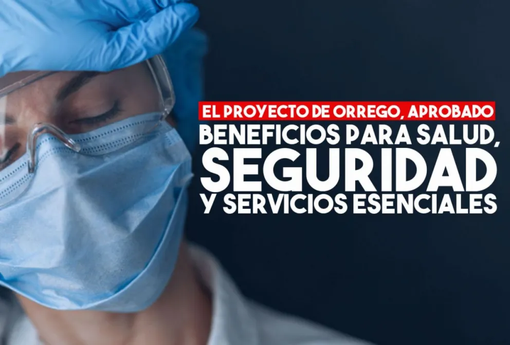 Diputados aprobó el proyecto de Orrego: beneficios especiales para el personal de la salud, de las fuerzas y servicios esenciales