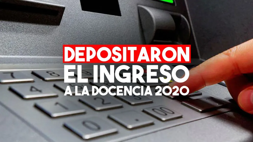 Depositaron los haberes de Ingreso a la Docencia 2020