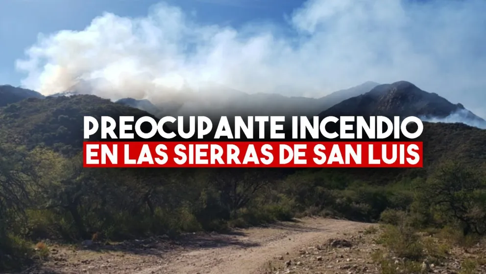 Un incendio avanza en la Sierra Grande de San Luis