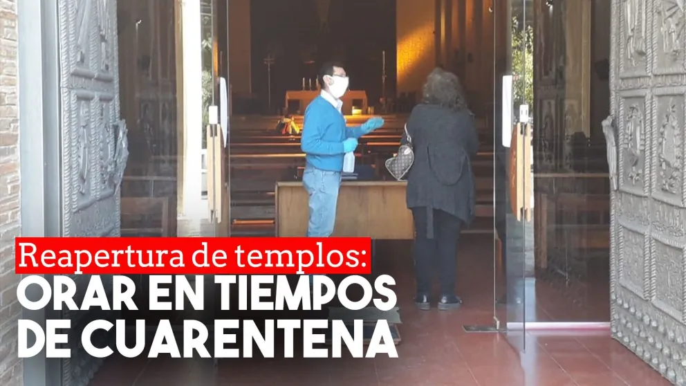 Reapertura de los templos: así fue el primer día