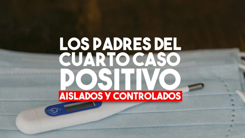 Se activó el protocolo en la casa de los padres del nuevo caso positivo