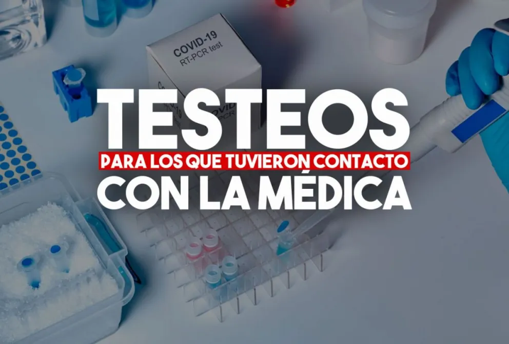 Realizarán testeos a las personas que tuvieron contacto con la médica