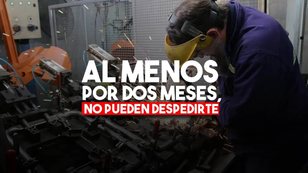 El Gobierno prorrogó por otros 60 días la prohibición de despidos