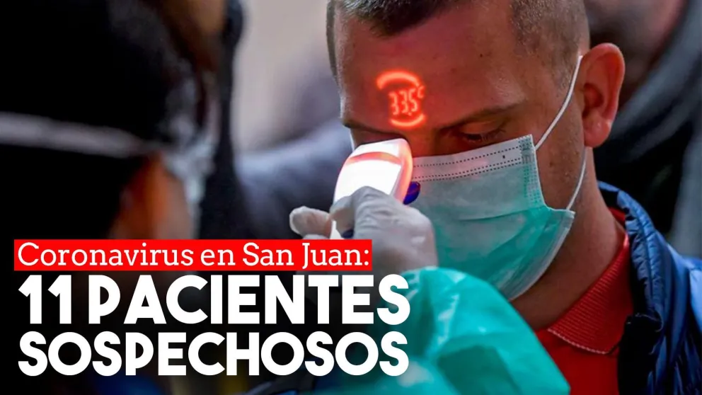 Coronavirus en San Juan: tras el cuarto caso confirmado, hay 11 casos sospechosos