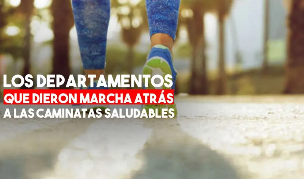 Ya son 6 los departamentos que suspenden las caminatas saludables