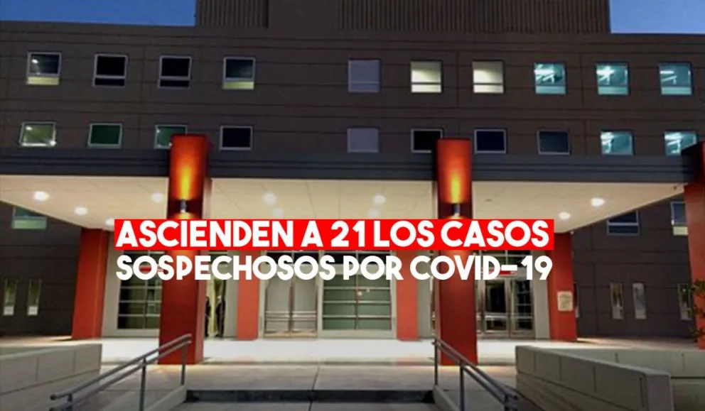Ascienden a 21 los casos sospechosos por coronavirus