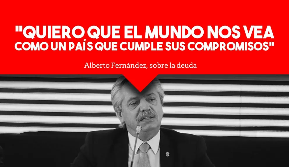 Fernández, sobre la deuda: "Quiero que el mundo nos vea como un país que cumple sus compromisos"