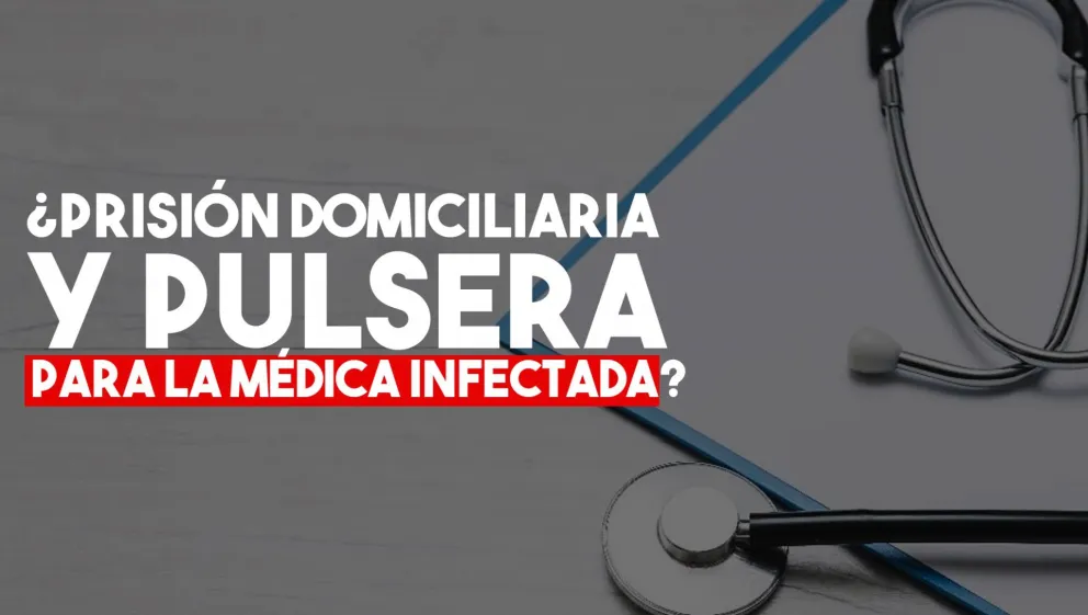 El fiscal pidió que la médica infectada declare cuando se recupere