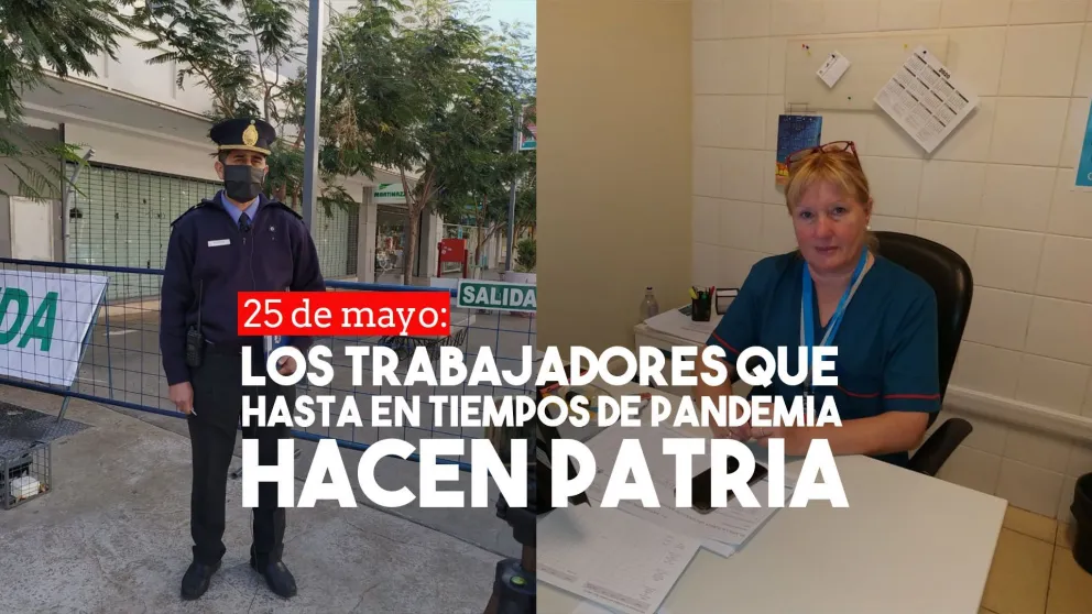 Los trabajadores que en tiempos de pandemia hacen patria