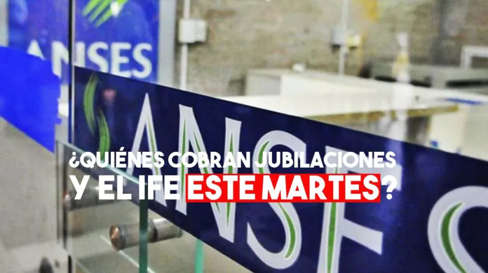 IFE y jubilaciones: ¿quiénes cobran este martes?