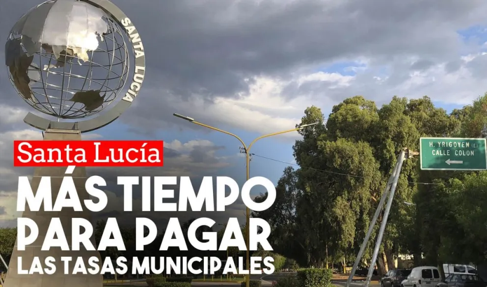 Prorrogaron el vencimiento de las tasas municipales de Santa Lucía