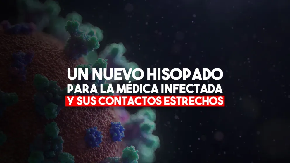 Le harán un nuevo hisopado a la médica con Covid-19