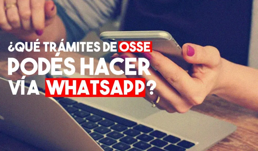 OSSE: podés hacer trámites por WhatsApp