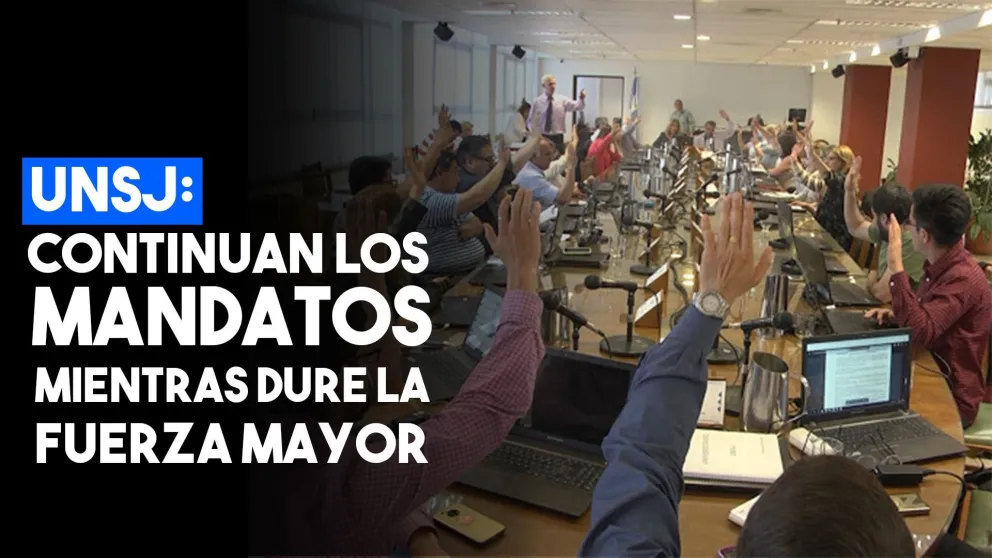 UNSJ: la prórroga continuará hasta que dure la situación de fuerza mayor