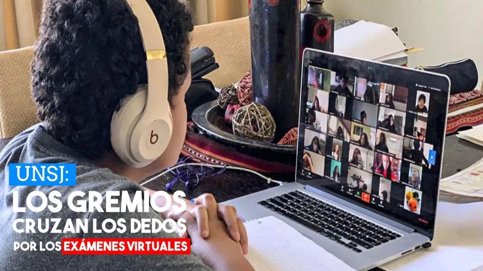 UNSJ: Los gremios a la espera que Nación incluya los exámenes virtuales en la paritaria