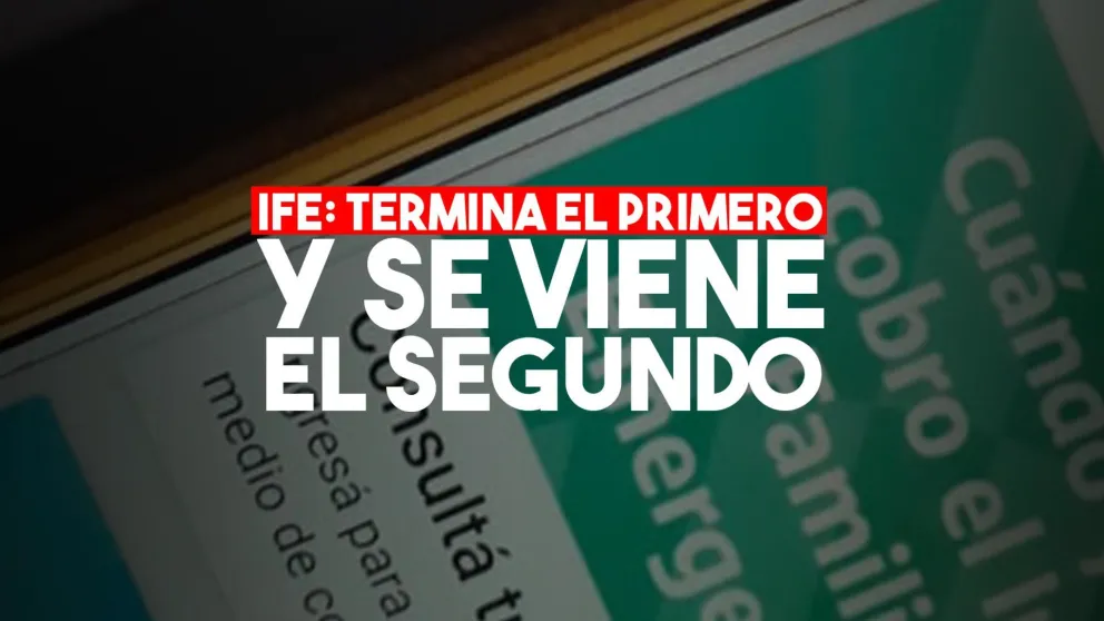 Termina el pago de la primera ronda del IFE: ¿qué hacer para cobrar el refuerzo?