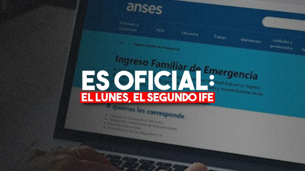 A partir del lunes, Anses comenzará a pagar la segunda ronda del IFE