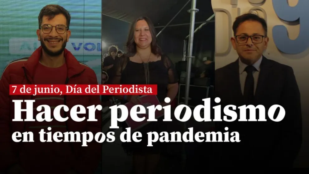 El desafío de hacer periodismo en tiempos de pandemia