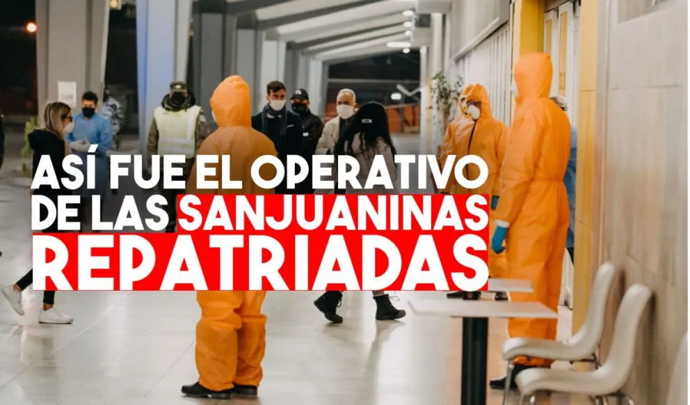 Así fue el operativo para recibir a las sanjuaninas repatriadas