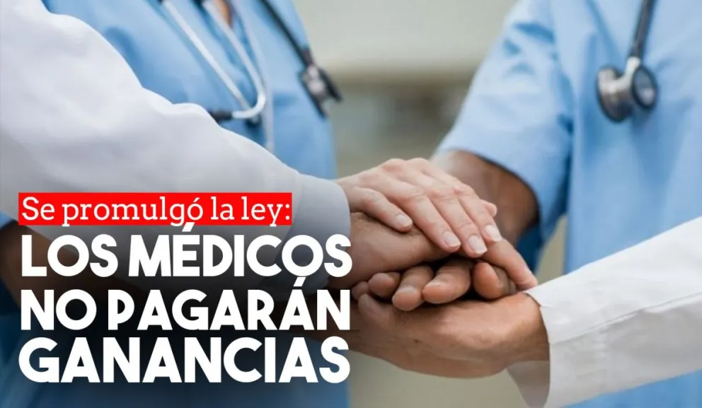 Promulgaron la ley: el personal de salud y fuerzas de seguridad no pagarán ganancias
