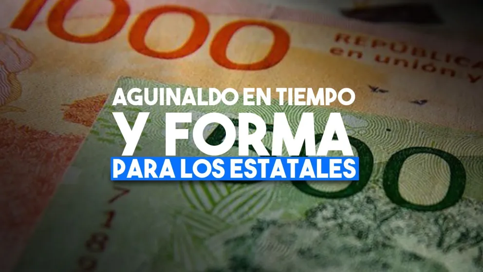 El medio aguinaldo a los estatales se pagará en tiempo y forma