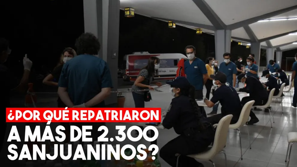 ¿Por qué la Provincia repatrió más de 2.300 sanjuaninos?